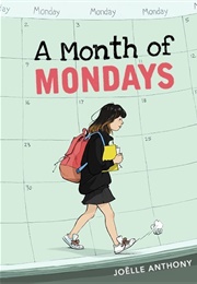 A Month of Mondays (Joelle Anthony)