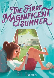 The First Magnificent Summer (R. L. Toalson)