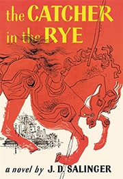 The Catcher in the Rye (J.D. Salinger)