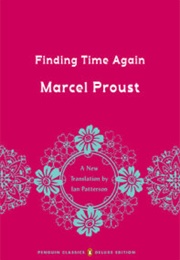 Finding Time Again (Marcel Proust)