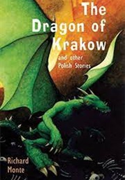 The Dragon of Krakow (Richard Monte)