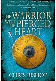 The Warrior With the Pierced Heart (Chris Bishop)