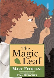 The Magic Leaf (Mary Feliciani)