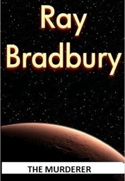 The Murderer (Ray Bradbury)