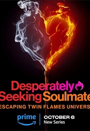 Desperately Seeking Soulmate: Escaping Twin Flames Universe (2023)