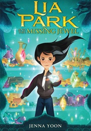 Lia Park and the Missing Jewel (Jenna Yoon)