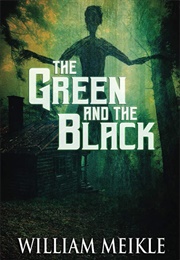 The Green and the Black (William Meikle)