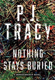 Nothing Stays Buried (P.J. Tracy)