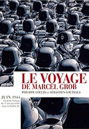 Le Voyage De Marcel Grob (Philippe Collin &amp; Sébastien Goethals)