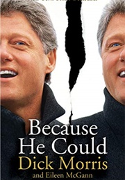 Because He Could (Dick Morris)