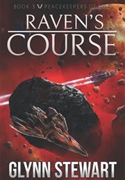 Raven&#39;s Course (Glynn Stewart)