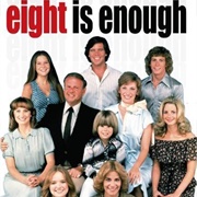 Eight Is Enough