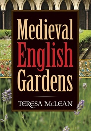 Medieval English Gardens (Teresa McLean)