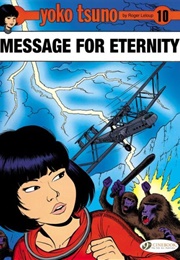 Yoko Tsuno: Message for Eternity Vol 10 (Roger Leloup)