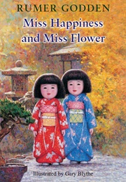 Miss Happiness and Miss Flower (Rumer Godden)