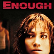 Enough Movie