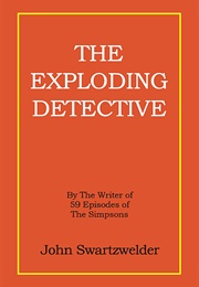 The Exploding Detective (John Swartzwelder)