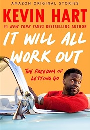 It Will All Work Out (Kevin Hart)