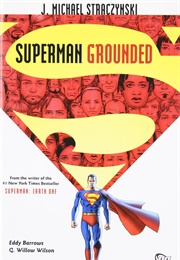 Superman: Grounded (J. Micheal Straczynski)