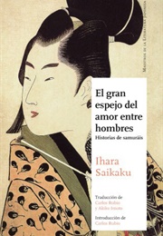 El Gran Espejo Del Amor Entre Hombres (Ihara Saikaku)