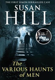 The Various Haunts of Men (Susan Hill)