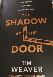 The Shadow at the Door (Tim Weaver)