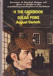 The Casebook of Solar Pons (August Derleth)