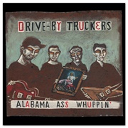 Alabama Ass Whuppin&#39; (Drive-By Truckers, 2000)