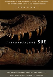 Tyrannosaurus Sue (Steve Fiffer)