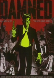 The Damned, Vol. 1: Three Days Dead (Cullen Bunn)