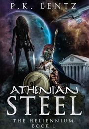 Athenian Steel (P.K. Lentz)