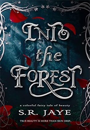 Into the Forest (S.R. Jaye)