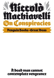 On Conspiracies (Niccolo Machiavelli)