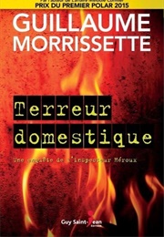 Terreur Domestique (Guillaume Morrissette)