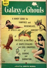 Galaxy of Ghouls (Judith Merril)