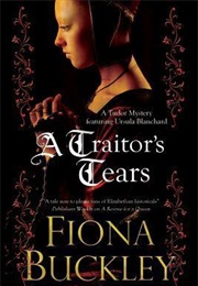 A Traitor&#39;s Tears (Fiona Buckley)