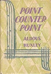 Point Counter Point (Aldous Huxley)