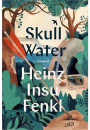 Skull Water (Heniz Insu Fenkl)