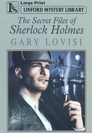 The Secret Files of Sherlock Holmes (Gary Lovisi)