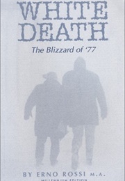 White Death: The Blizzard of &#39;77, Millenium Edition (Erno Rossi)