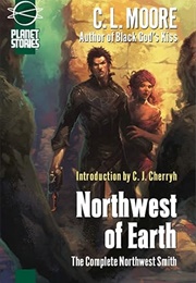 Northwest of Earth (C. L. Moore)
