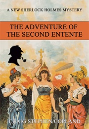 The Adventure of the Second Entente (Craig Stephen Copland)