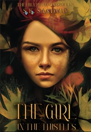 The Girl in the Thistles (S.K. Sandvig)