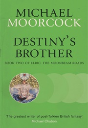 Destiny&#39;s Brother (Michael Moorcock)