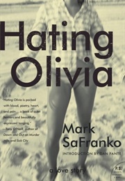 Hating Olivia (Mark Safranko)