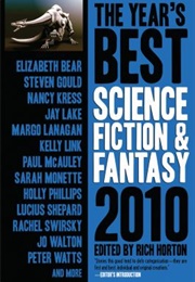 The Year&#39;s Best Science Fiction &amp; Fantasy, 2010 (Rich Horton)