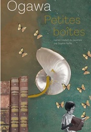 Petites Boîtes (Yoko Ogawa)