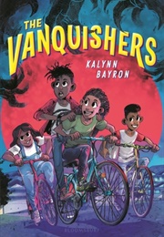 The Vanquishers (Kalynn Bayron)