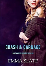 Crash &amp; Carnage (Emma Slate)