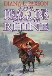 The Dragons of the Rhine (Diana L. Paxson)